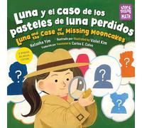 Luna y el caso de los pasteles de luna perdidos / Luna and the Case of the Missing Mooncakes