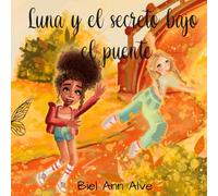 Luna y el secreto bajo el puente