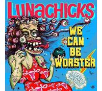 Lunachicks - We Can Be Worster - Beauty Tips [Vinilo]