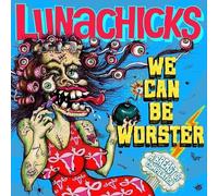 Lunachicks - We Can Be Worster - Beauty Tips [Vinilo]