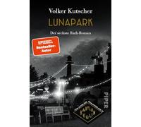 Lunapark – Le sixième roman de Rath – De l'auteur du roman ayant inspiré Babylon Berlin – Piper
