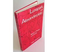 Lunapark und Alexanderplatz Berlin in Poesie und Prosa