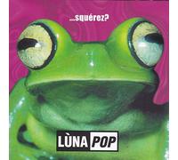 Lunapop (Cesare Cremonini) - Squerez [Import]