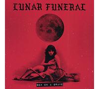 Lunar Funeral - Sex on a Grave [Import]