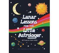 Lunar Lessons For The Little Astrologer