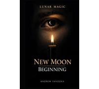 Lunar Magic: New Moon: Planting Intentions • Fresh Beginnings • Shadow Work Prep