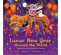 Lunar New Year Around the World by Amanda Li Amanda Li (Auteur)