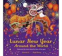 Lunar New Year Around the World: Celebrate the most colourful time of the year