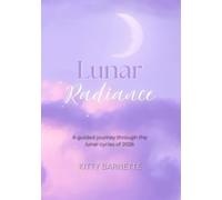 Lunar Radiance: Track the New & Full Moons of 2026 with Rituals, Prompts & Reflections.