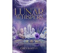 LUNAR WHISPERS: HISTORY, MYSTERY, AND MAGIC