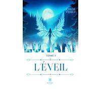 Lunari Tome I : L'éveil - Chloé Venily - Le Lys Bleu - broché - Roman