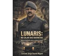 Lunaris: no calar das Baionetas: Tático 4: no limite entre a ordem e o caos!