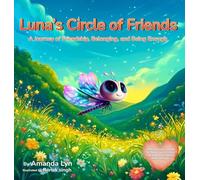 Luna's Circle of Friends: A Journey of Friendship, Belonging, and Being Enough