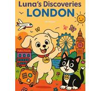 Luna's Discoveries - London: The wonderful coloring book from ages 3-8