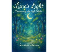 Luna's Light: Discovering the Light Within