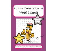Lunas Sketch Artist Word Search: Word searches with easy to read print, about Sketch artist, drawing, art and more 6x9 inches, 50+ puzzles, gift for vacations, holidays, camping, and free time