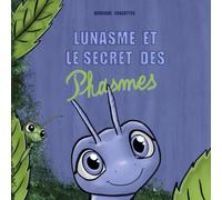 Lunasme et le secret des phasmes
