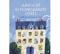 Lunch at 10 Pomegranate Street: the children’s cookbook recommended by Ottolenghi and Nigella
