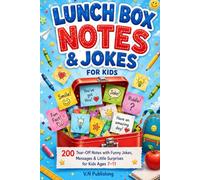 Lunch Box Notes & Jokes for Kids: 200 Tear-Off Notes with Funny Jokes, Messages & Little Surprises for Kids Ages 7-11