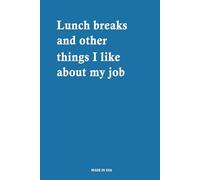 Lunch breaks and other things I like about my job: Lined