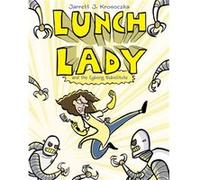 Lunch Lady and the Cyborg Substitute Lunch Lady 1 by Jarrett J Krosoczka Jarrett J. Krosoczka (Auteur)
