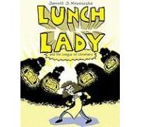 Lunch Lady And The League Of Librarians