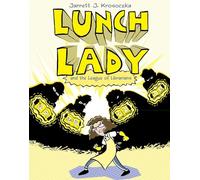 Lunch Lady And The League Of Librarians