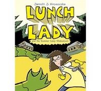 Lunch Lady and the Summer Camp Shakedown: Lunch Lady #4