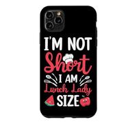 Lunch Lady, I'm Not Short I'm Lunch Lady Size Coque pour iPhone 11 Pro Max