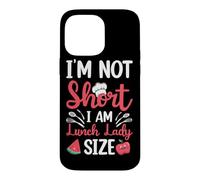 Lunch Lady, I'm Not Short I'm Lunch Lady Size Coque pour iPhone 14 Pro Max