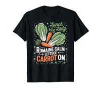 Lunch Lady Romaine Calme Laitue Carotte Sur Funny Colleague T-Shirt
