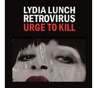 Lunch Lydia Retrovi - Urge to Kill [Import]