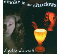 Lunch Lydia - Smoke in the Shadows