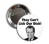 Lunch Money Pinback Richard Nixon Pinback avec inscription « They Can't Lick Our Dick »