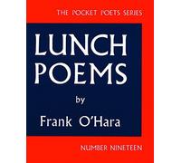 [Lunch Poems (Pocket Poets) (City Lights Pocket Poets Series)] [By: O'Hara, Frank] [October, 1986]