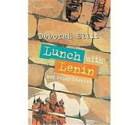 Lunch with Lenin and other stories Deborah Ellis (Auteur)
