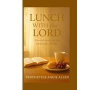 Lunch With the Lord: Nourishment for the Afternoon of Life