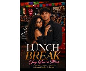 Lunchbreak Romantica Novella: I: Say You're Mine! Book II: Blood Turned to Soil