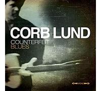Lund, Corb - Counterfeit Blues