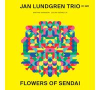 Lundgren, Jan -Trio- - Flowers of Sendai [Import]
