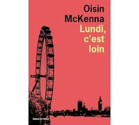 Lundi, c'est loin