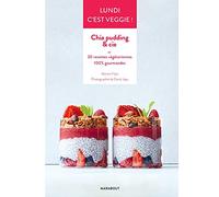 Lundi c'est veggie : Chia pudding