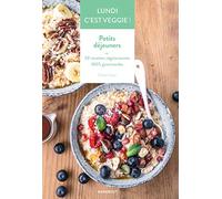 Lundi c'est veggie ! Petits déjeuners