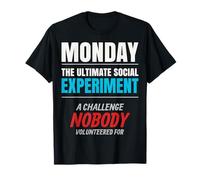 Lundi. L'expérience Sociale Ultime. T-Shirt