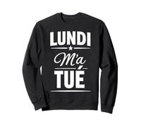 Lundi m'a Tué Humour Fatigue Boulot Sweatshirt