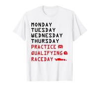 Lundi Mardi Jeudi Entraînement Qualification Course Jour Course T-Shirt