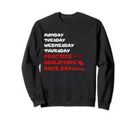 Lundi, Mardi, jeudi, journée d'essais qualificatifs Sweatshirt