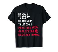 Lundi Mardi Mercredi Jeudi Practice Qualifying Race T-Shirt