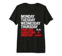 Lundi Mardi Mercredi Jeudi Practice Qualifying Race T-Shirt Haut de Gamme