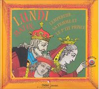 Lundi matin : L'Empereur, sa femme et le Petit Prince